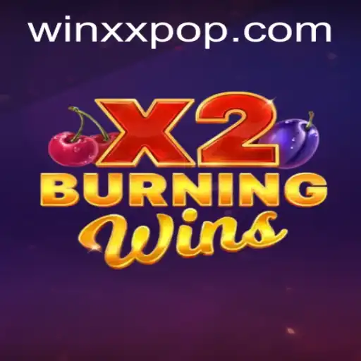 Explore the Thrills of BurningWinsX2: A Winning Gaming Adventure